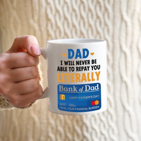 ☕ Funny White Mug 11oz - "Dad, I Will Never Be Able to Repay You | Bank of Dad" - Picture 2 of 4